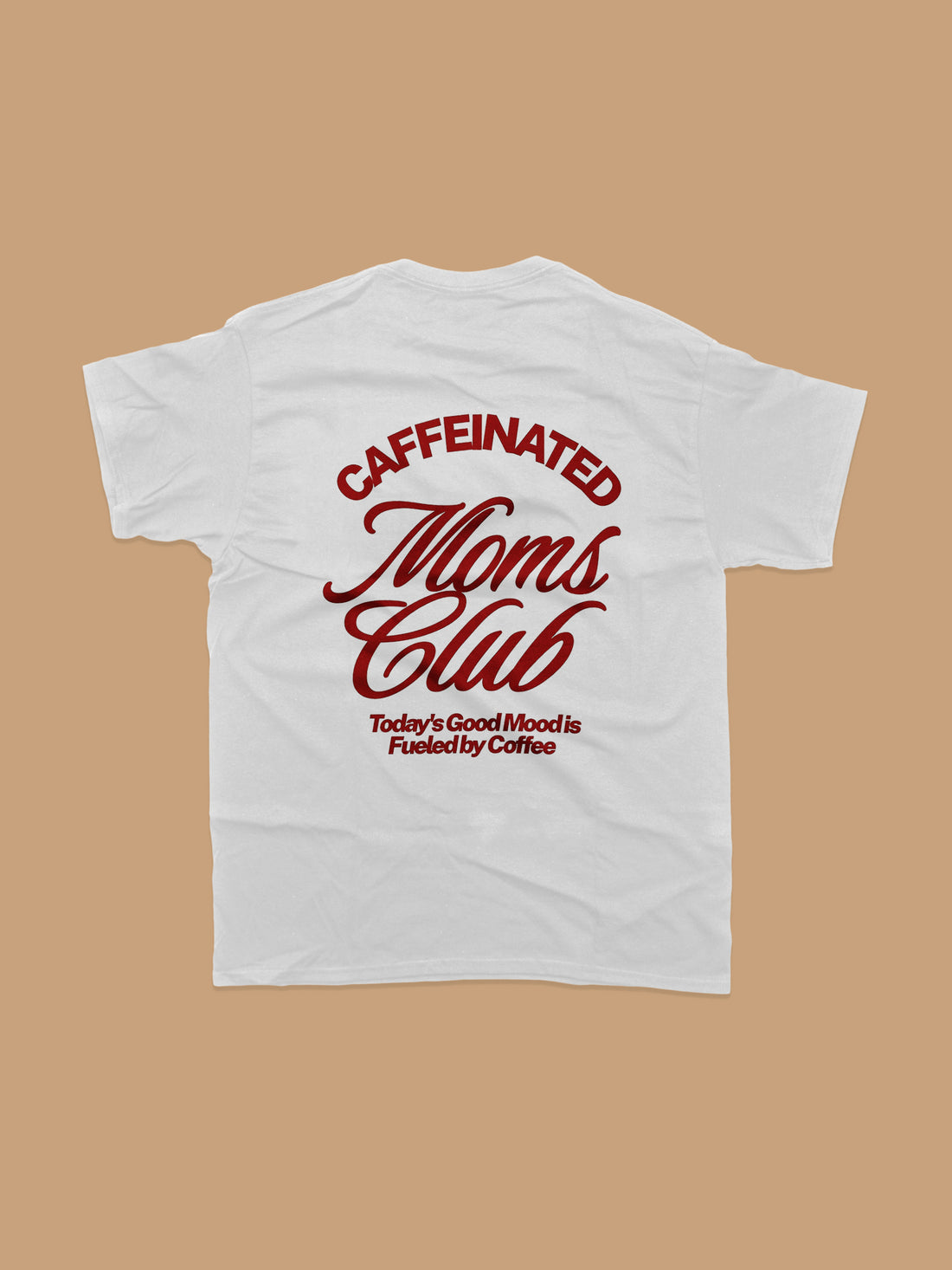 T-Shirt - Caffeinated Moms