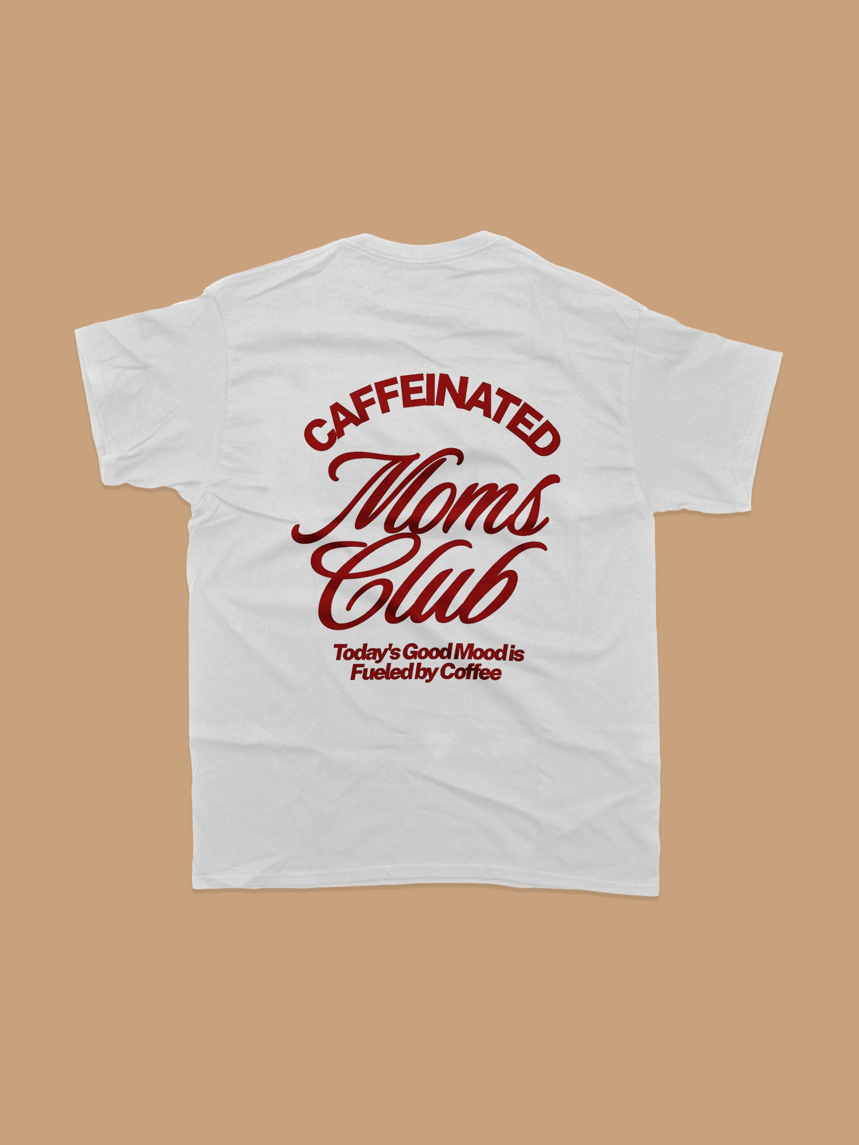 T-Shirt - Caffeinated Moms