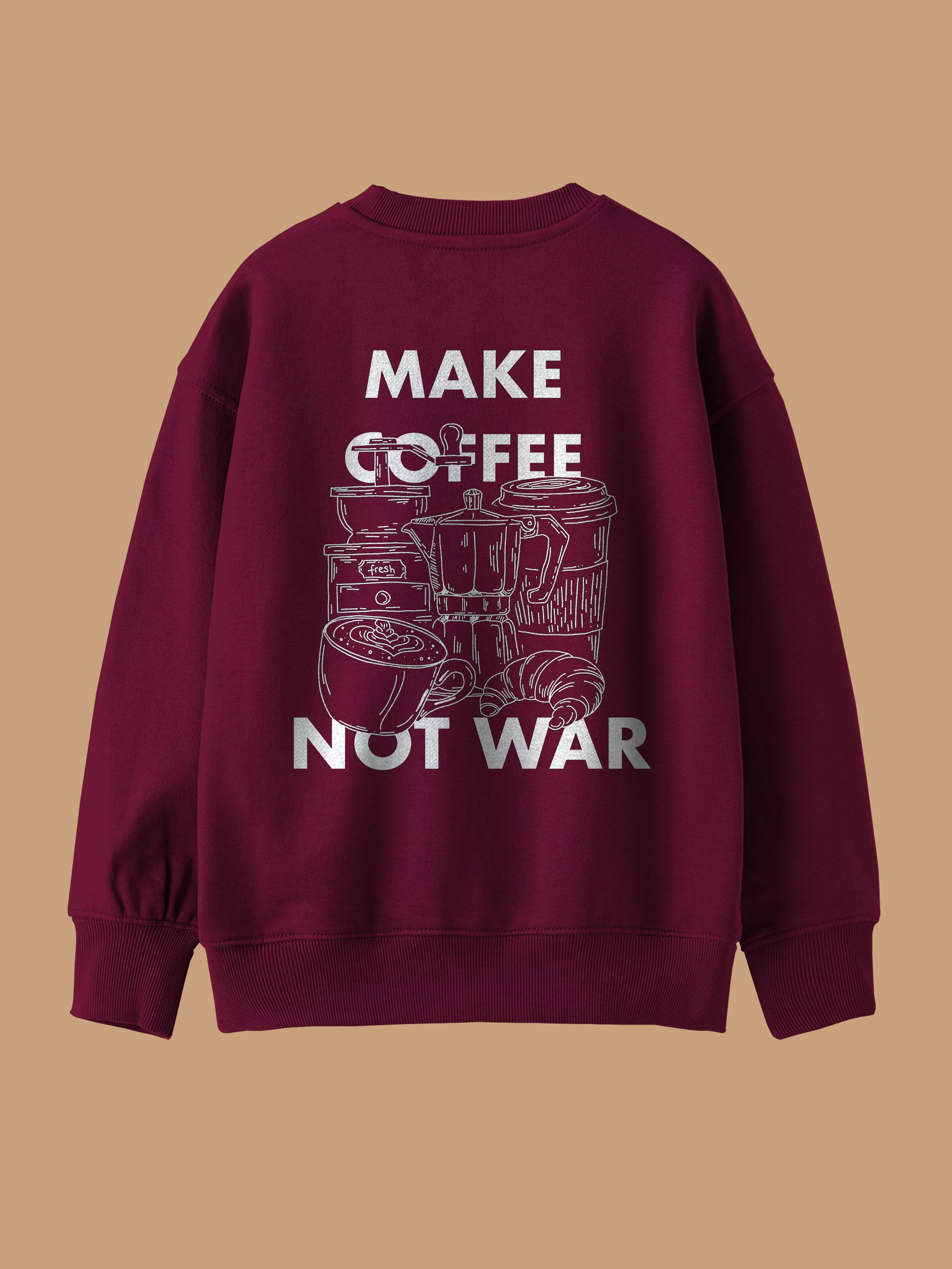 Make Coffee Not War - Sweatshirt