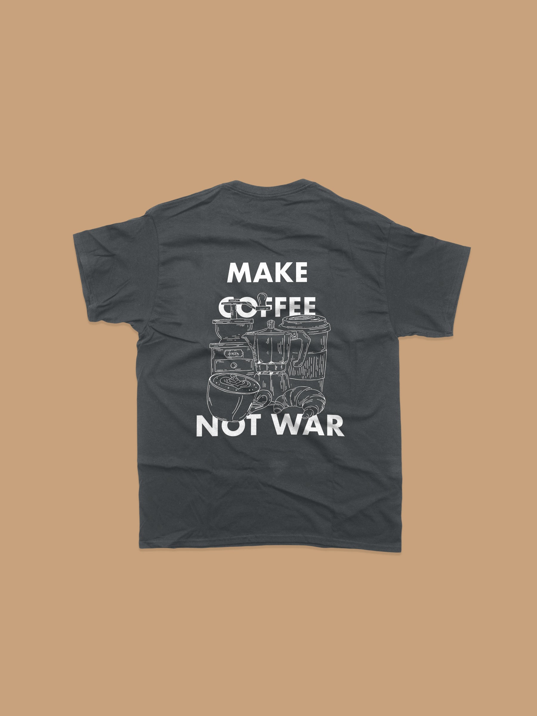 T-Shirt - Make Coffee Not War