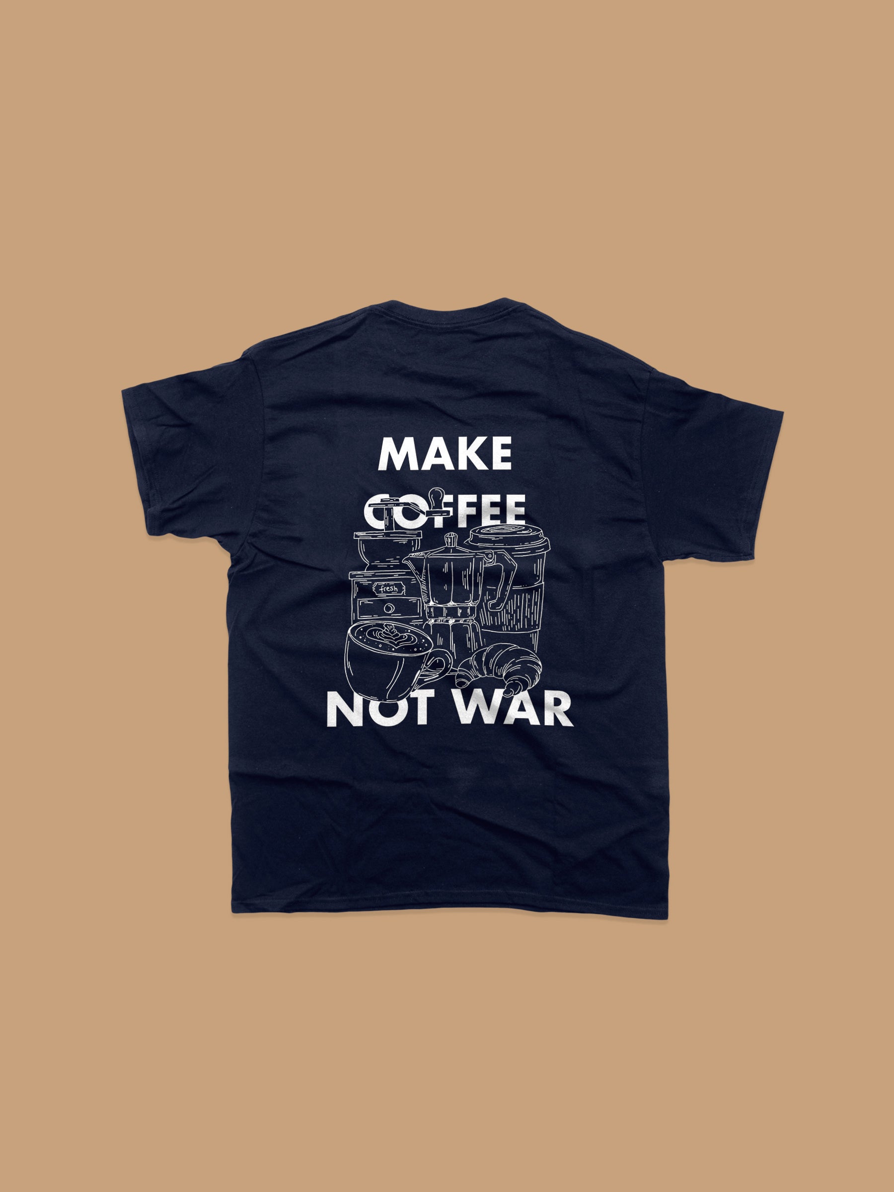T-Shirt - Make Coffee Not War