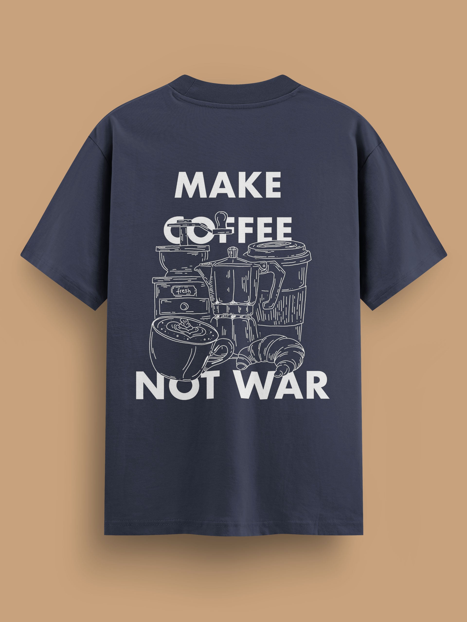 Make Coffee Not War - T-Shirt
