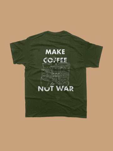 T-Shirt - Make Coffee Not War