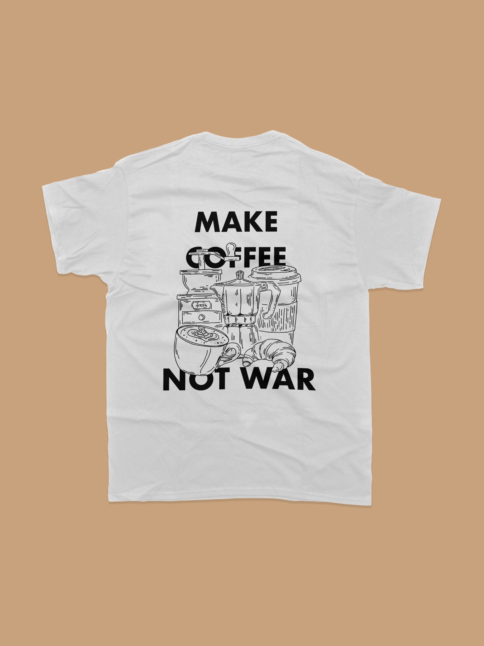 T-Shirt - Make Coffee Not War