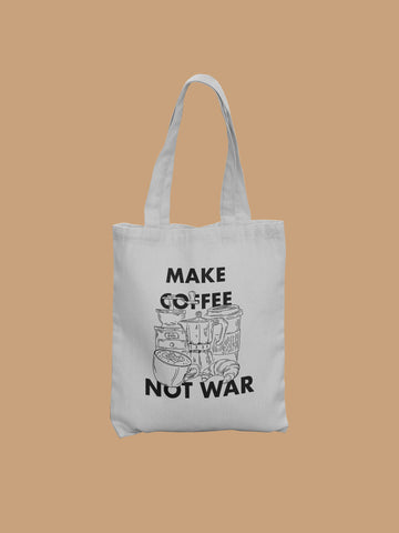 Tote Bag - Make Coffee, Not War